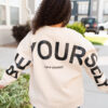 Be Yourself Cream Pullover